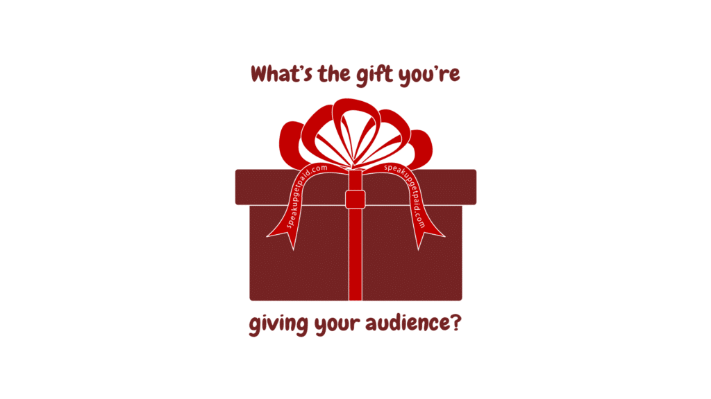 What is the gift you're giving your audience?